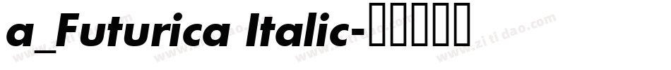 a_Futurica Italic字体转换